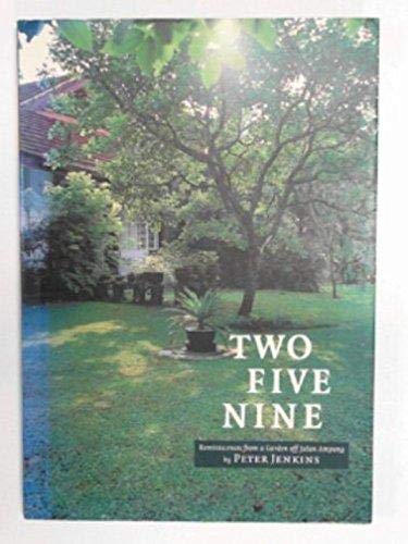 9789839927405: Two five nine: Reminiscences from a garden off Jalan Ampang