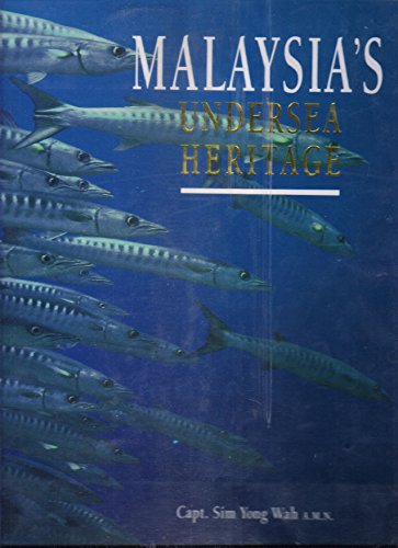 MALAYSIA S UNDERSEA HERITAGE