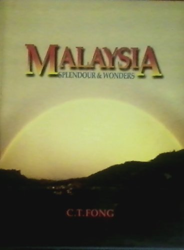 Stock image for Malaysia: Splendour & Wonders for sale by The Book Bin