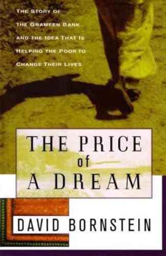 9789840513765: The Price of a Dream: the Story of the Grameen Bank & the Idea That is Helping the Poor to Change Their Lives
