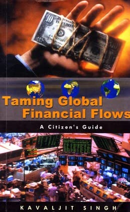 Stock image for Taming Global Financial Flows: A Citizen*s Guide for sale by dsmbooks