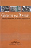 Stock image for Growth and Poverty; the Development Experience of Bangladesh. for sale by Phatpocket Limited