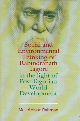 9789840749188: Social and Environmental Thinking of Rabindranath Tagore in the Light of Post-Tagorian World Development
