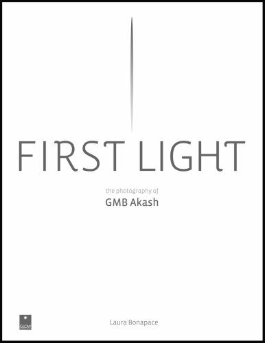 First Light: The Photography of GMB Akash