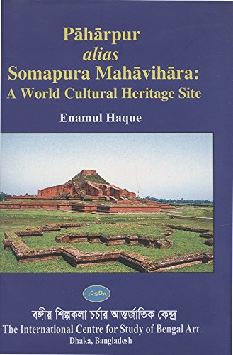 Stock image for Paharpur Alias Somapura Mahavihara : A World Cultural Heritage Site for sale by Vedams eBooks (P) Ltd
