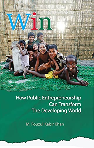 Stock image for Win: How Public Entrepreneurship Can Transform The Developing World (Hardcover) for sale by Housing Works Online Bookstore