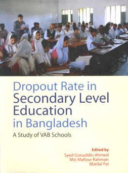 Stock image for Dropout Rate in Secondary Level Education in Bangladesh : A Study of VAB Schools for sale by Vedams eBooks (P) Ltd