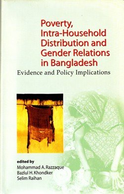 Stock image for Poverty, Intra-Household Distribution and Gender Relations in Bangladesh: Evidence and Policy Implications for sale by ThriftBooks-Dallas