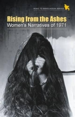 Stock image for Rising from the Ashes: Women's Narratives of 1971 for sale by WorldofBooks