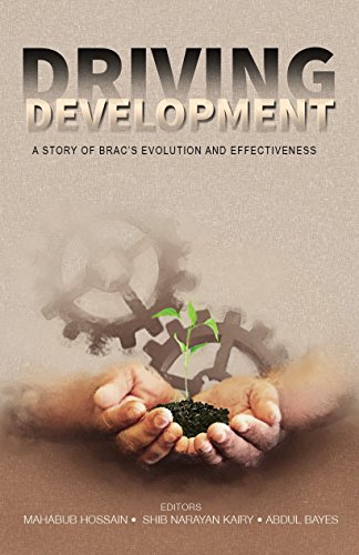 Stock image for Driving Development: A Story of BRAC's Evolution and Effectiveness for sale by ThriftBooks-Atlanta
