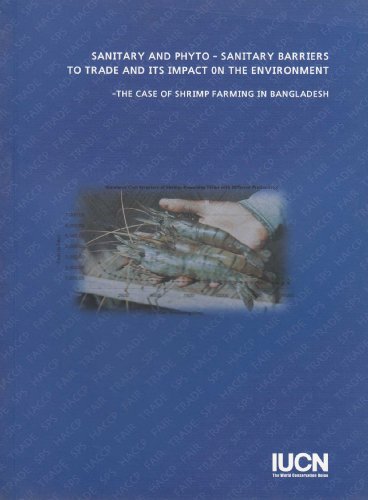 Stock image for Sanitary and Phyto Sanitary Barriers to Trade and its Impact on the Environment : The Case of Shrimp Farming in Bangladesh for sale by Vedams eBooks (P) Ltd