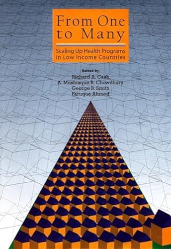 Stock image for From One to Many: Scaling Up Health Programs in Low Income Countries by Richard A. Cash (2011) Hardcover for sale by Green Street Books