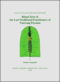 Beispielbild fr Ritual Texts of the Last Traditional Practitioners of Nanwang Puyuma (Language and Linguistics Monograph Series, A23) zum Verkauf von Masalai Press