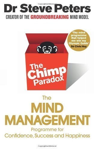 9789861778082: The Chimp Paradox: The Mind Management Programme to Help You Achieve Success, Confidence and Happiness by Peters, Dr Steve (2012) Paperback