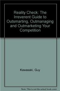9789861854748: Reality Check: The Irreverent Guide to Outsmarting, Outmanaging and Outmarketing Your Competition