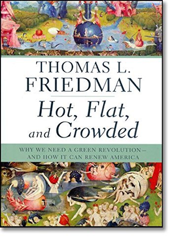 9789862161951: Hot, Flat, and Crowded: Why We Need a Green Revolution--and How It Can Renew Ame