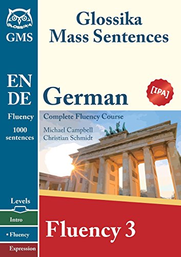 9789865648572: German Fluency 3: Glossika Mass Sentences
