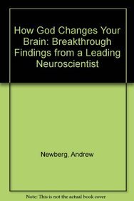 9789866782879: How God Changes Your Brain: Breakthrough Findings from a Leading Neuroscientist