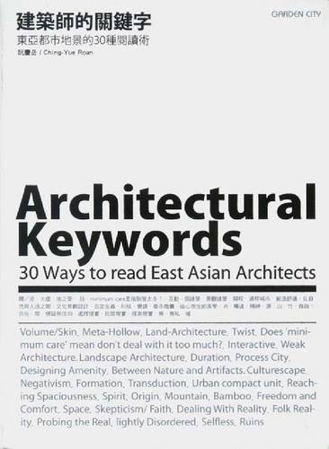 Imagen de archivo de Architectural Keywords: 30 Ways to Read East Asian Architects a la venta por HPB Inc.