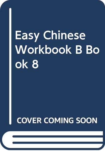 Beispielbild fr Easy Chinese Workbook B Book 8 (Chinese Edition) zum Verkauf von Hawking Books