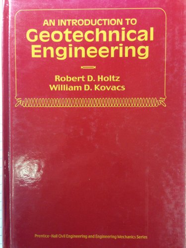 Stock image for An Introduction to Geotechnical Engineering for sale by Goodwill Books