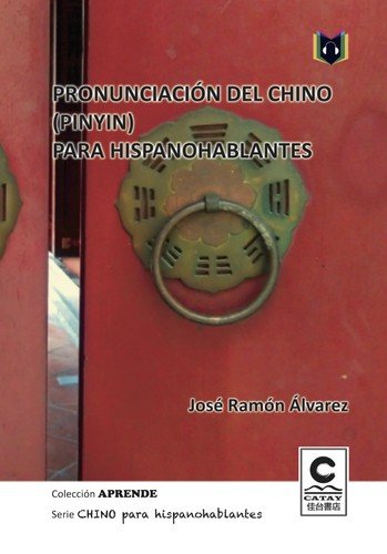 Stock image for Pronunciacin de chino (pinyin) para hispanohablantes for sale by Moshu Books