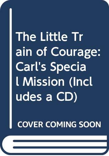9789869319263: The Little Train of Courage: Carl's Special Mission (Includes a CD) (Chinese Edition)