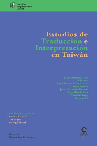 Beispielbild fr Estudios de traduccin e interpretacin en Taiwan: Estudios hispnicos en Taiwn (Spanish Edition) zum Verkauf von Lucky's Textbooks