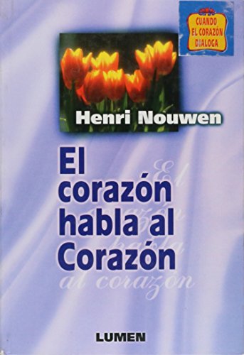 Stock image for El Corazon Habla Al Corazon (Spanish Edition) for sale by SecondSale