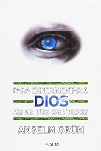 9789870002482: Para Experimentar a Dios Abre Tus Sentidos (Spanish Edition)