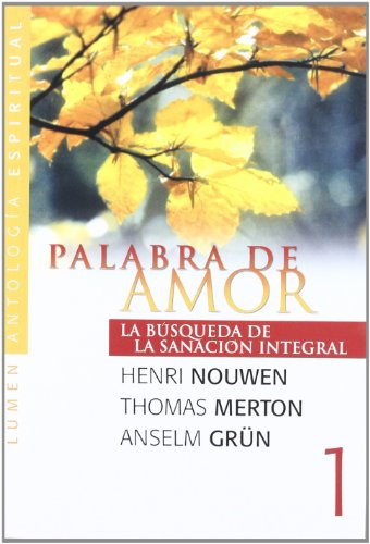 Palabra De Amor (Spanish Edition) (9789870002499) by Nouwen, Henri J. M.; Merton, T.