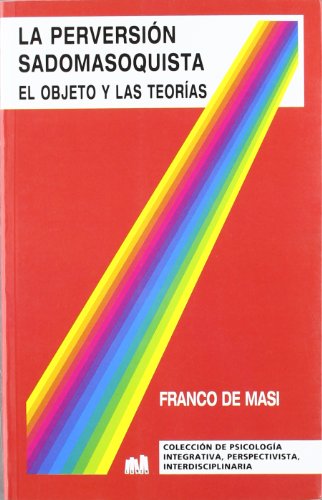 La perversión sadomasoquista - De Masi, Franco