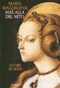 Imagen de archivo de Maria Magdalena / Mary Magdalene: Mas Alla del Mito/ Beyond the Myth (Spanish Edition) a la venta por Ergodebooks