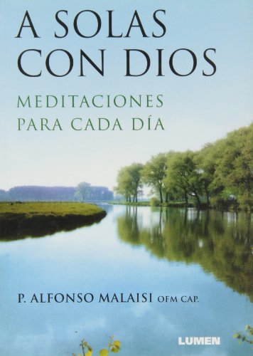 Imagen de archivo de a solas con dios meditaciones para cada dia malaisi lumenEd. 2005 a la venta por LibreriaElcosteo