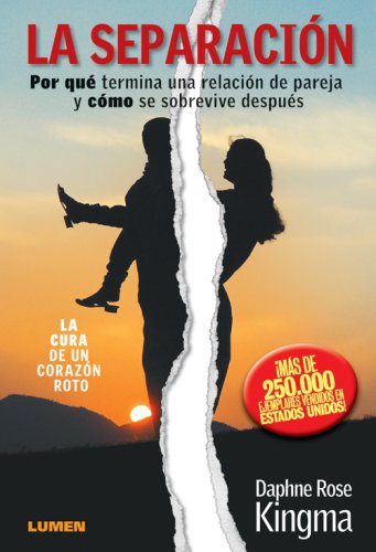 9789870006336: La Separacion. Por Que Termina Una Relacion De Pareja y Como Se Sobrevive Despues (Spanish Edition) by Daphne Rose Kingma (2006-01-01)