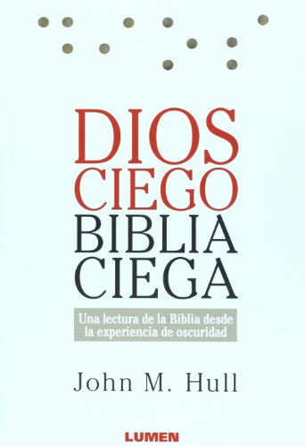Dios Ciego, Biblia Ciega (Spanish Edition) - John Hull