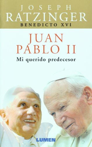 Juan Pablo II. Mi Querido Predecesor. Rustica (Spanish Edition) (9789870007067) by Joseph Ratzinger