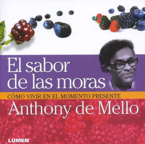 Sabor De Las Moras, El - MELLO, ANTHONY DE