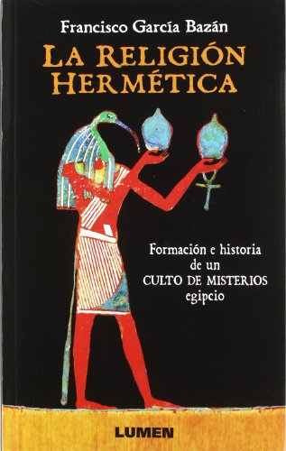 Stock image for Religion Hermetica Formacion E Historia De Un Culto De Mis for sale by Juanpebooks