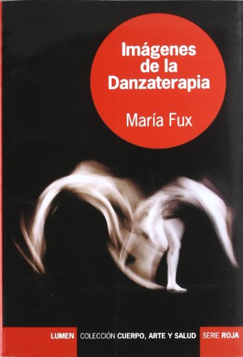 9789870008750: IMAGENES DE LA DANZATERAPIA