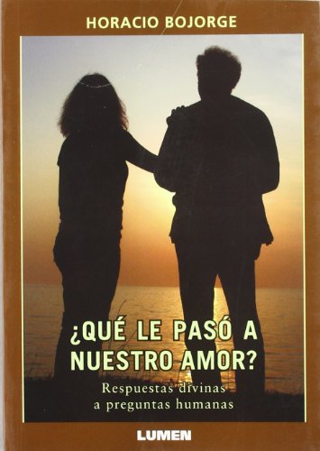 Imagen de archivo de que le paso a nuestro amor p horacio bojorge a la venta por DMBeeBookstore