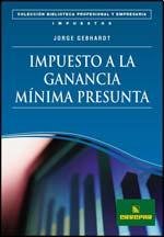 Stock image for IMPUESTO A LA GANANCIA MINIMA PRESUNTA (Spanish Edition) for sale by Iridium_Books