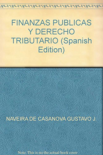 Imagen de archivo de finanzas publicas y derecho tributario Ed. 2011 a la venta por DMBeeBookstore