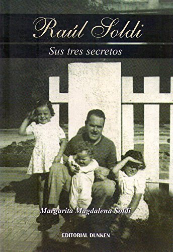 Imagen de archivo de Raul Soldi, Sus Tres Secretos (Spanish Edition) a la venta por Iridium_Books