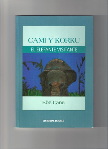 9789870221906: Cami and Korku the Elephant's Visit / Cami Y Korku El Elefante Visitante