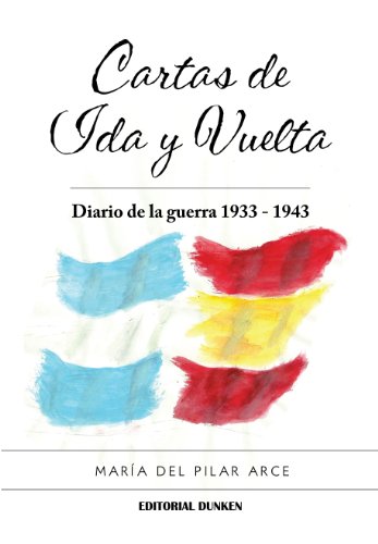 Imagen de archivo de CARTAS DE IDA Y VUELTA. DIARIO DE LA GUERRA: 1933-1943 a la venta por CATRIEL LIBROS LATINOAMERICANOS