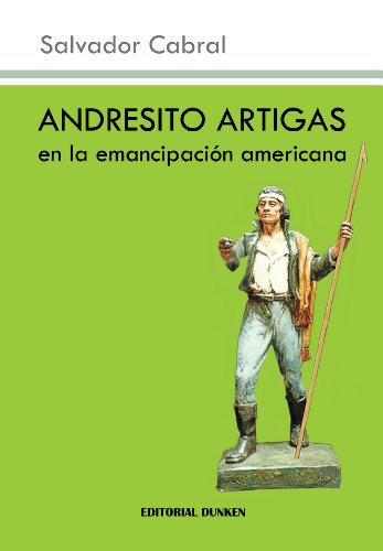 Imagen de archivo de Andresito Artigas. En la emancipacin americana (Historia) a la venta por Iridium_Books