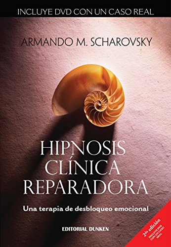 9789870273417: Hipnosis Clnica Reparadora. Una terapia de desbloqueo emocional (incluye DVD)