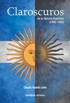 Stock image for Claroscuros" de la historia argentina : (1806-1945). for sale by Ventara SA