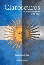 9789870276210: “Claroscuros” de la Historia Argentina